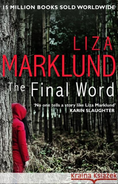 The Final Word Liza Marklund 9780552170970