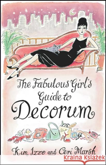 The Fabulous Girl's Guide To Decorum Kim Izzo 9780552171045