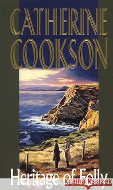 Heritage of Folly  Cookson, Catherine|||Catherine Cookson Charitable Trust 9780552172264