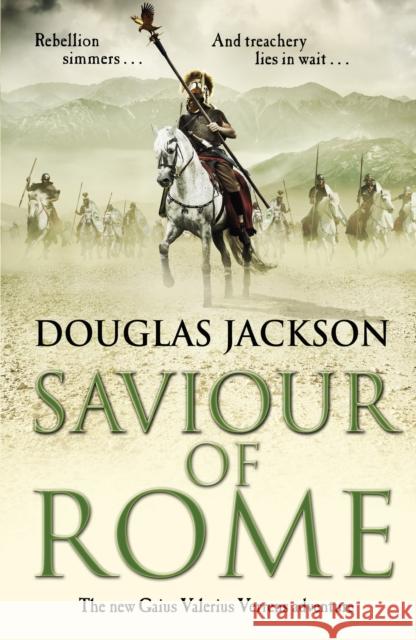 Saviour of Rome: (Gaius Valerius Verrens 7): An action-packed historical page-turner you won’t be able to put down Douglas Jackson 9780552172288