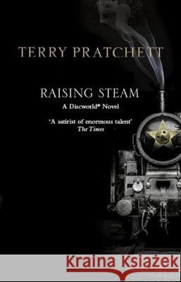 Raising Steam: (Discworld novel 40) Pratchett, Terry 9780552173612 Discworld Novels