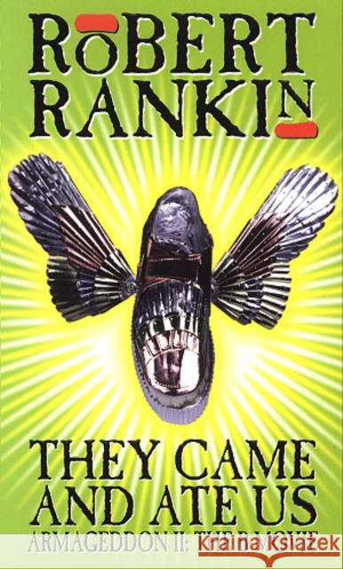 They Came And Ate Us Robert Rankin 9780552174732 Transworld Publishers Ltd