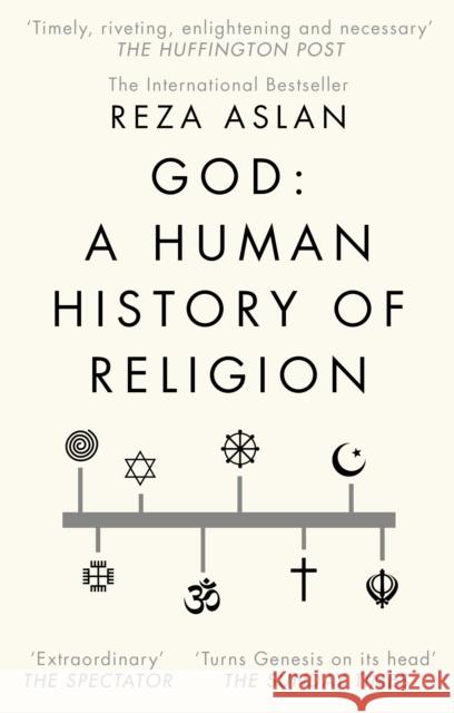 God: A Human History Aslan Reza 9780552174992