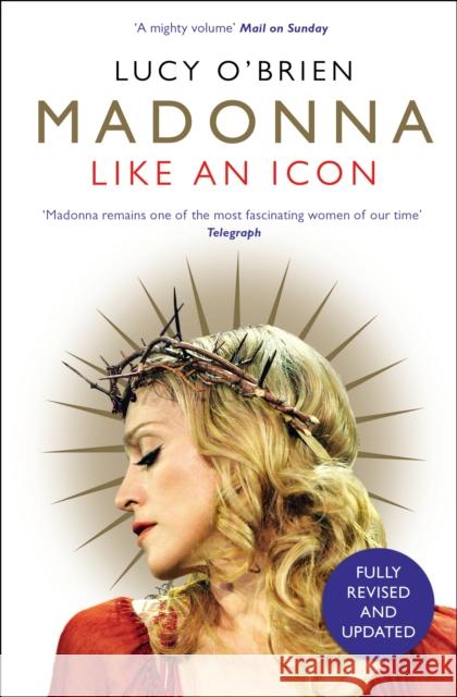 Madonna: Like an Icon O'Brien, Lucy 9780552176026