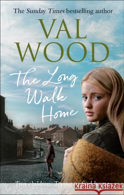 The Long Walk Home Val Wood 9780552176262 Transworld Publishers Ltd