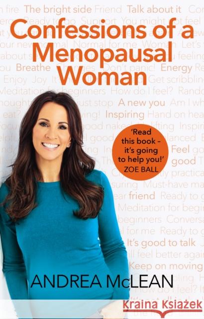Confessions of a Menopausal Woman: Everything you want to know but are too afraid to ask… Andrea McLean 9780552176477 Transworld Publishers Ltd