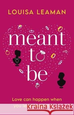 Meant to Be: A heart-warming romance about finding love in unexpected places Louisa Leaman 9780552176637