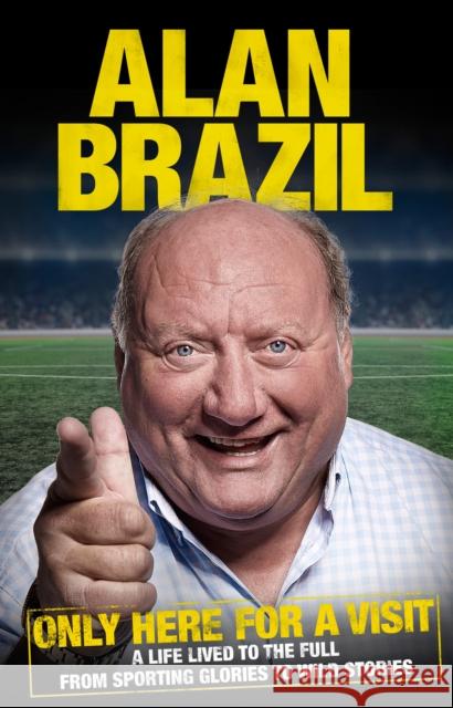 Only Here For A Visit Alan Brazil 9780552177818 