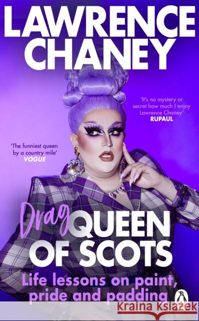 (Drag) Queen of Scots: The hilarious and heartwarming memoir from the UK’s favourite drag queen Lawrence Chaney 9780552178884