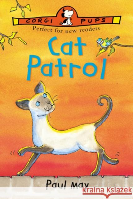 Cat Patrol Paul May 9780552546973 RANDOM HOUSE CHILDREN'S BOOKS
