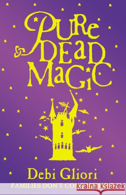 Pure Dead Magic Debi Gliori 9780552547574