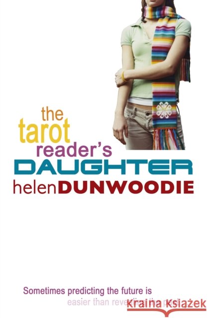 The Tarot Reader's Daughter Helen Dunwoodie 9780552551908 Penguin Random House Children's UK