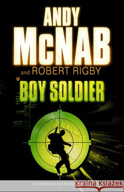 Boy Soldier Andy McNab 9780552552219 Penguin Random House Children's UK