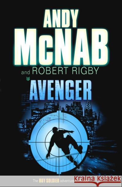 Avenger Andy McNab 9780552552233 Penguin Random House Children's UK