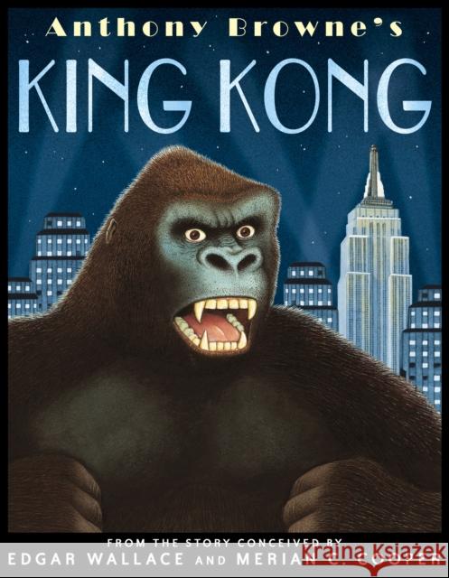 King Kong Anthony Browne 9780552553841 Penguin Random House Children's UK