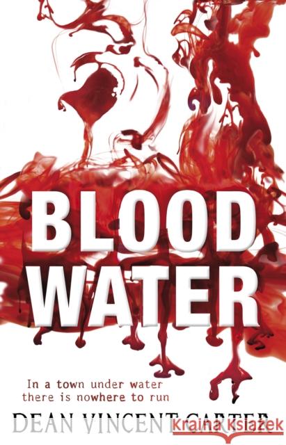 BLOODWATER Dean Vincent Carter 9780552555739