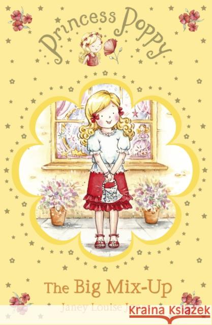 Princess Poppy: The Big Mix Up Janey Louise Jones 9780552555968 RANDOM HOUSE CHILDREN'S BOOKS