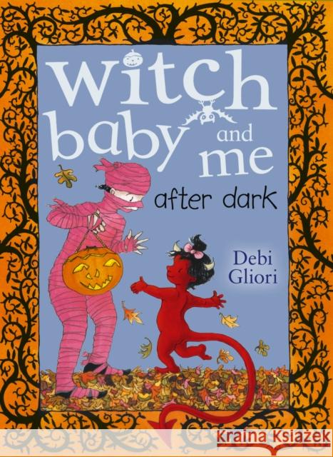 Witch Baby and Me After Dark Debi Gliori 9780552556781