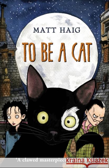 To Be A Cat Matt Haig 9780552564342 Penguin Random House Children's UK