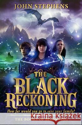 The Black Reckoning: The Books of Beginning 3 John Stephens 9780552564847 Penguin Random House Children's UK