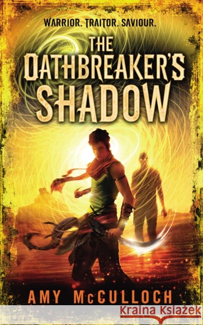 The Oathbreaker's Shadow Amy McCulloch 9780552566360 Penguin Random House Children's UK