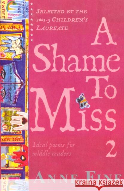 A Shame To Miss Poetry Collection 2 Fine, Anne 9780552566995