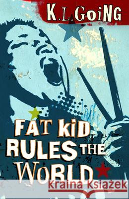 Fat Kid Rules The World Going, K. L. 9780552568807 