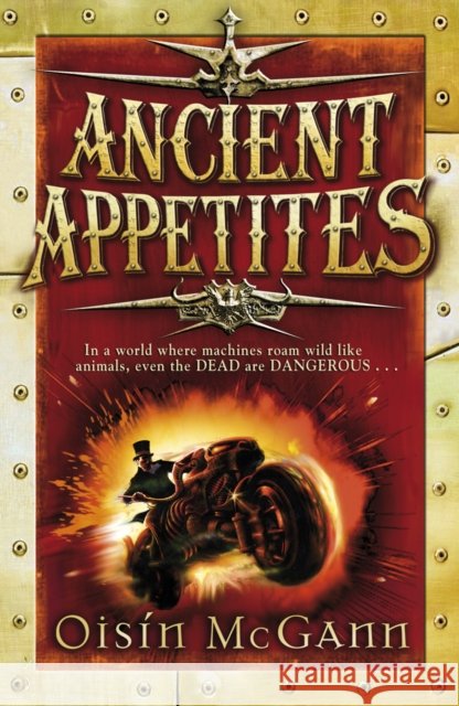 Ancient Appetites  McGann, Oisin (Author) 9780552570435
