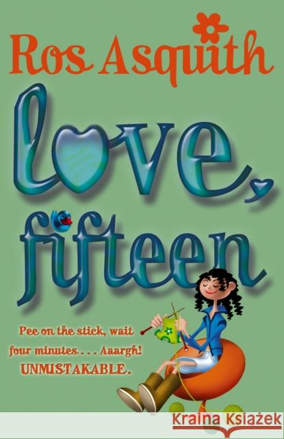 Love, Fifteen Asquith, Ros 9780552571104 Random House Children's Publishers UK