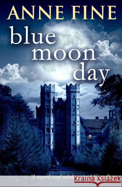 Blue Moon Day Anne Fine 9780552571883 Random House Children's Books