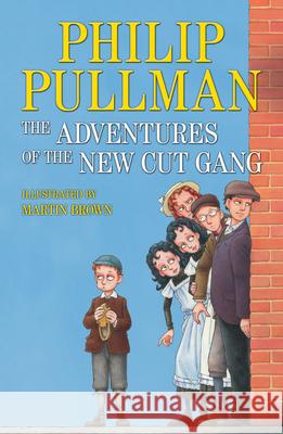The Adventures of the New Cut Gang Pullman, Philip 9780552572149