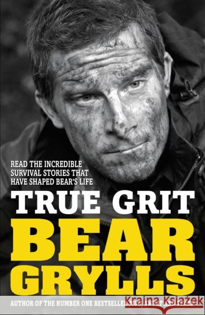 True Grit Junior Edition Bear Grylls 9780552572620