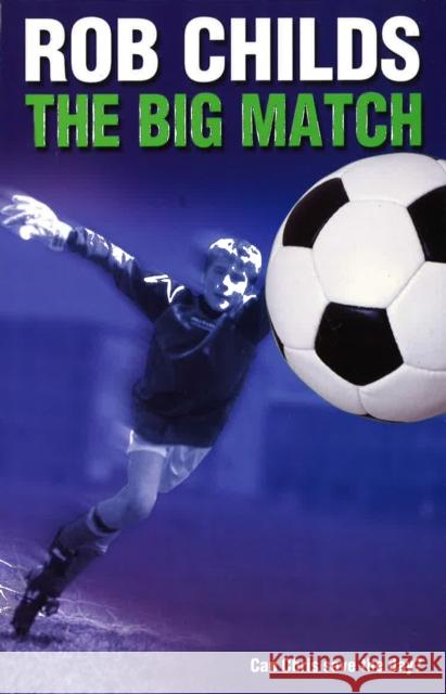 The Big Match Childs, Rob 9780552573290