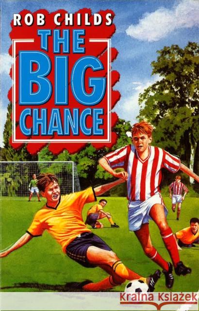 The Big Chance Childs, Rob 9780552573313