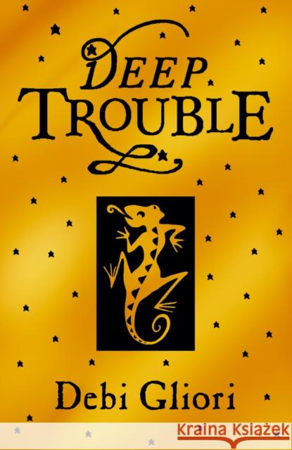 Deep Trouble  Gliori, Debi 9780552574990 Pure Dead