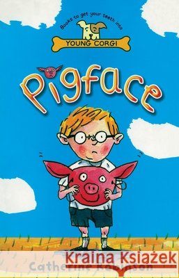 Pigface  Robinson, Catherine 9780552575010