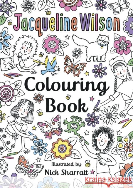 The Jacqueline Wilson Colouring Book Wilson, Jacqueline 9780552575522 Random House Children's Books