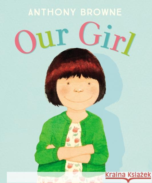 Our Girl Anthony Browne 9780552577601 Penguin Random House Children's UK