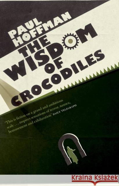 The Wisdom Of Crocodiles Paul Hoffman 9780552770828