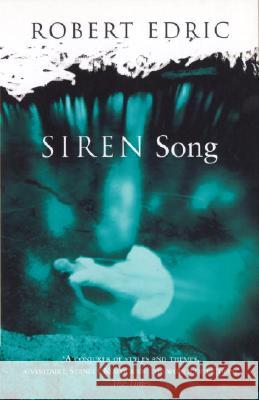 SIREN SONG Robert Edric 9780552771436 TRANSWORLD PUBLISHERS LTD