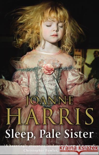 Sleep, Pale Sister Joanne Harris 9780552771788