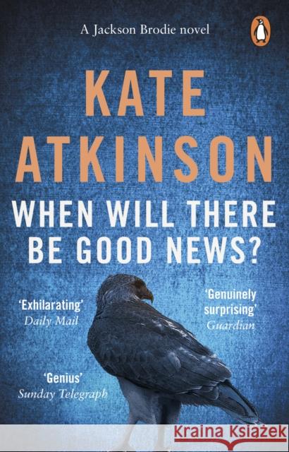 When Will There Be Good News?: (Jackson Brodie) Kate Atkinson 9780552772457 Transworld Publishers Ltd