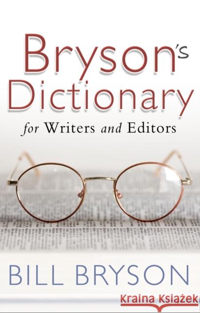 Bryson's Dictionary: for Writers and Editors Bill Bryson 9780552773539 Transworld Publishers Ltd