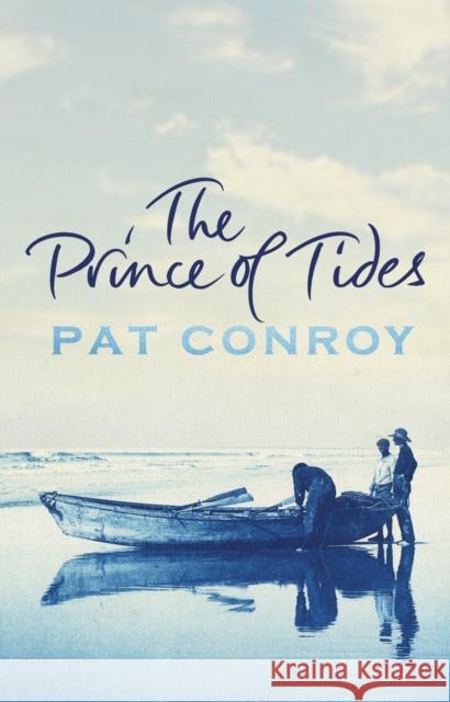 The Prince Of Tides Pat Conroy 9780552773584 Transworld Publishers Ltd