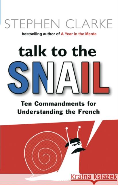 Talk to the Snail Stephen Clarke 9780552773683 0