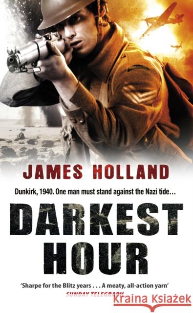 Darkest Hour: A Jack Tanner Adventure James Holland 9780552773959 0