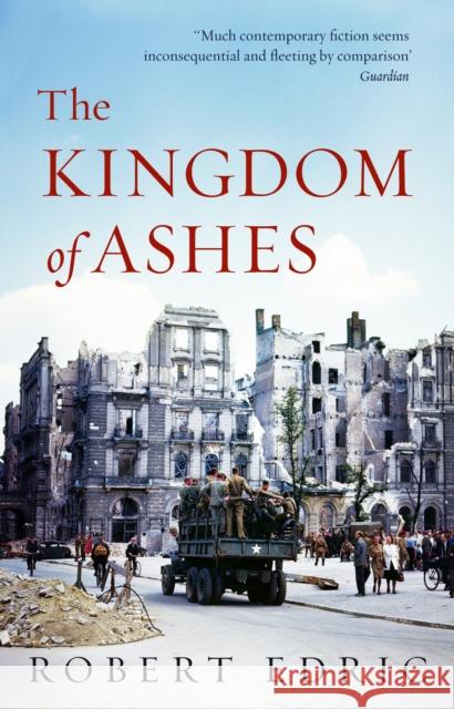 The Kingdom of Ashes Robert Edric 9780552774178 TRANSWORLD PUBLISHERS LTD