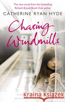 Chasing Windmills Catherine Ryan Hyde 9780552774666