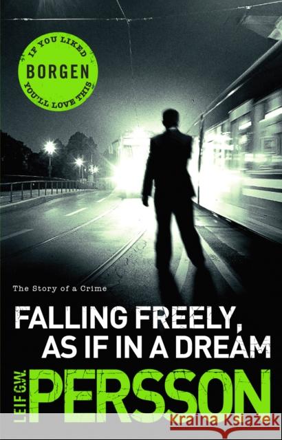 Falling Freely, As If In A Dream Leif G W Persson 9780552774703