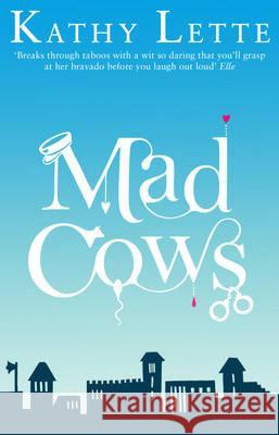 Mad Cows Kathy Lette 9780552775946